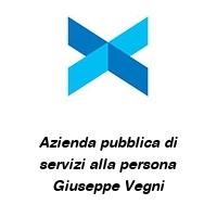 Logo Azienda pubblica di servizi alla persona Giuseppe Vegni