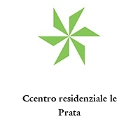 Logo Ccentro residenziale le Prata