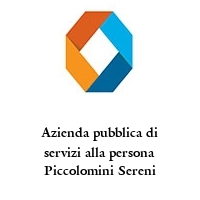 Logo Azienda pubblica di servizi alla persona Piccolomini Sereni