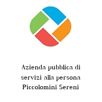 Logo Azienda pubblica di servizi alla persona Piccolomini Sereni