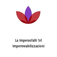 La Imperasfalti Srl Impermeabilizzazioni