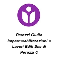 Logo Perazzi Giulio Impermeabilizzazioni e Lavori Edili Sas di Perazzi C