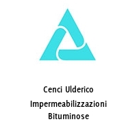 Cenci Ulderico Impermeabilizzazioni Bituminose