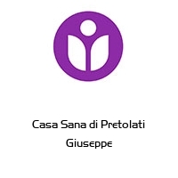 Logo Casa Sana di Pretolati Giuseppe
