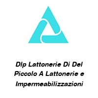Logo Dlp Lattonerie Di Del Piccolo A Lattonerie e Impermeabilizzazioni