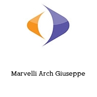 Marvelli Arch Giuseppe