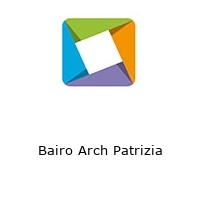 Bairo Arch Patrizia