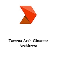 Taverna Arch Giuseppe Architetto