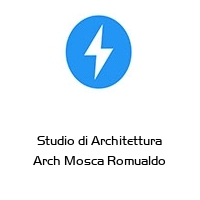 Studio di Architettura Arch Mosca Romualdo