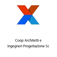 Coop Architetti e Ingegneri Progettazione Sc