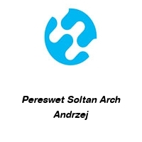 Pereswet Soltan Arch Andrzej