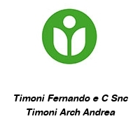 Logo Timoni Fernando e C Snc Timoni Arch Andrea