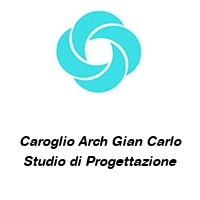 Caroglio Arch Gian Carlo Studio di Progettazione