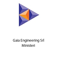 Gaia Engineering Srl Ministeri