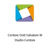 Centore Dott Salvatore M Studio Centore