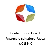 Logo Centro Termo Gas di Antonio e Salvatore Pascai  e C S N C