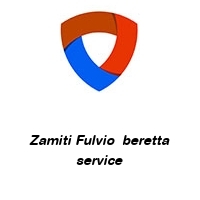 Zamiti Fulvio  beretta service