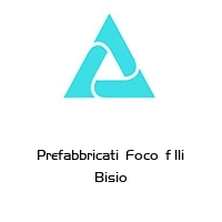 Prefabbricati  Foco  f lli Bisio