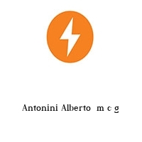 Antonini Alberto  m c g