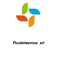 Fluidotecnica  srl