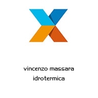 vincenzo massara idrotermica