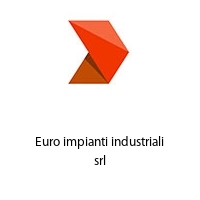 Euro impianti industriali srl