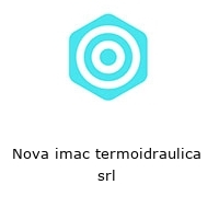 Nova imac termoidraulica  srl 