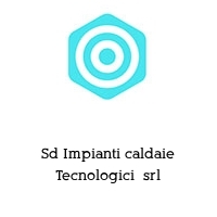 Logo Sd Impianti caldaie Tecnologici  srl