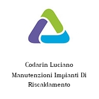 Codarin Luciano Manutenzioni Impianti Di Riscaldamento