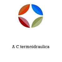 Logo A C termoidraulica