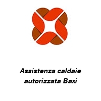 Logo Assistenza caldaie autorizzata Baxi