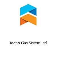 Tecno Gas Sistem  srl