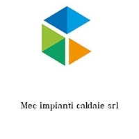 Mec impianti caldaie srl