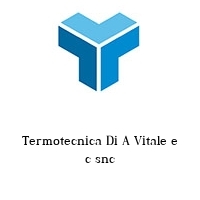 Logo Termotecnica Di A Vitale e c snc