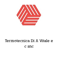 Logo Termotecnica Di A Vitale e c snc