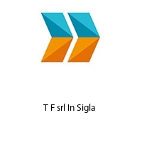 Logo T F srl In Sigla 