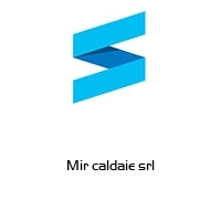 Logo Mir caldaie srl