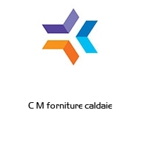 Logo C M forniture caldaie