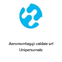 Aeromontaggi caldaie srl Unipersonale