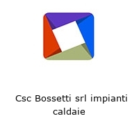 Logo  Csc Bossetti srl impianti caldaie