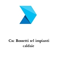 Logo  Csc Bossetti srl impianti caldaie