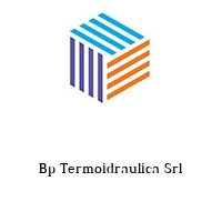 Logo Bp Termoidraulica Srl