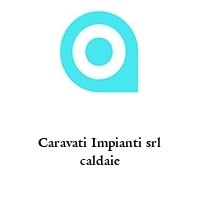 Logo Caravati Impianti srl caldaie