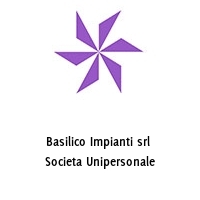 Basilico Impianti srl  Societa Unipersonale