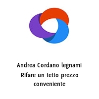 Logo Andrea Cordano legnami Rifare un tetto prezzo conveniente