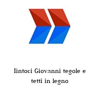 Logo Iintoci Giovanni tegole e tetti in legno