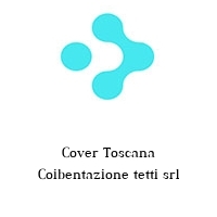 Cover Toscana Coibentazione tetti srl