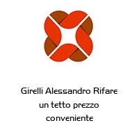 Logo Girelli Alessandro Rifare un tetto prezzo conveniente