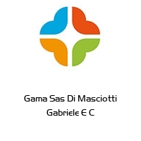 Gama Sas Di Masciotti Gabriele E C