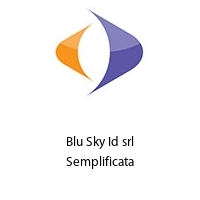 Blu Sky Id srl Semplificata